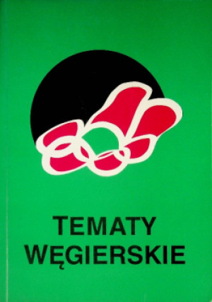 Tematy Węgierskie - Maria Woźniakiewicz-Dziadosz - książka historyczna wyd. 1997