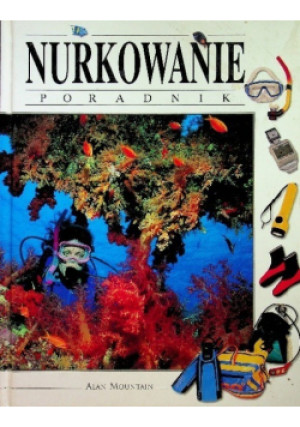 Nurkowanie Poradnik - Alan Mountain - książka  wyd. 2000