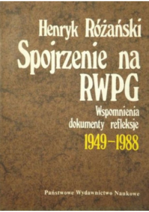 Spojrzenie na RWPG - Henryk Różański - książka historyczna wyd. 1990