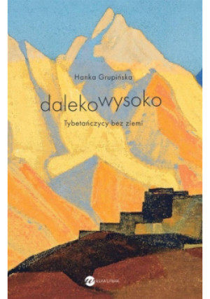 Dalekowysoko - Hanka Grupińska - książka reportaż wyd. 2020