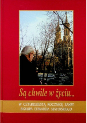 Są chwile w życiu... - Ewdard Poniewierski - książka  wyd. 2008
