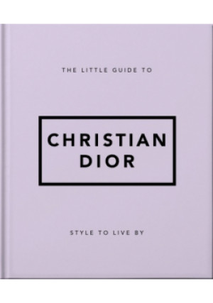 The Little Guide to Christian Dior - książka  wyd. 2023