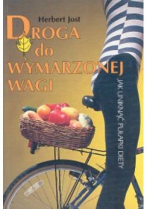 Droga do wymarzonej wagi - Herbert Jost - książka  wyd. 1995