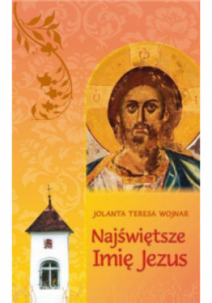 Najświętsze imię Jezus - Jolanta Wojnar - książka  wyd. 2015