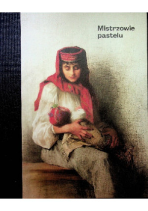 Mistrzowie pastelu - książka  wyd. 2015