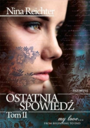 Ostatnia spowiedź Tom II - Nina Reichter - książka  wyd. 2013