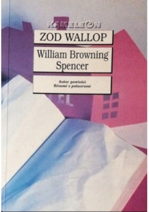 Zod wallop - William Browning Spencer - książka  wyd. 1999