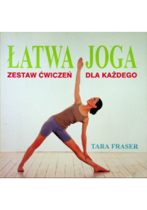 Łatwa Joga - Tara Fraser - książka  wyd. 2004