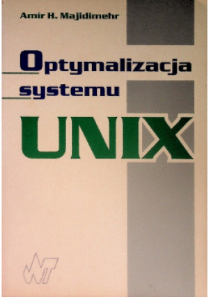 Optymalizacja systemu UNIX - Amir H. Majidimehr - książka  wyd. 1998