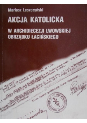 Akcja Katolicka - Mariusz Leszczyński - książka historyczna wyd. 1996