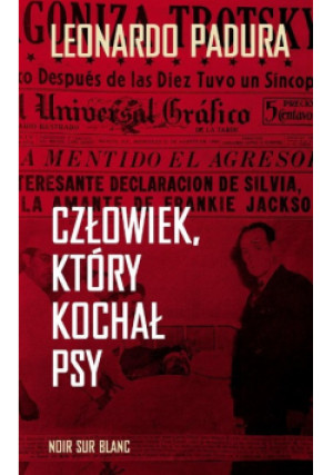 Człowiek który kochał psy - Leonardo Padura - książka  wyd. 2021
