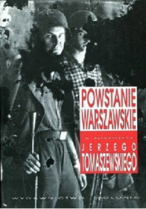 Powstanie Warszawskie - Jezt Tomaszewski - książka historyczna wyd. 1994
