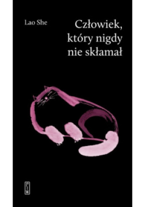 Człowiek, który nigdy nie skłamał - Lao She - książka  wyd. 2024