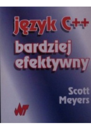 Język C++ bardziej efektywny - Scott Meyers - książka  wyd. 1998