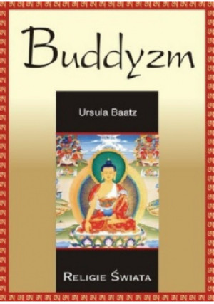 Buddyzm - Ursula Baatz - książka  wyd. 2002