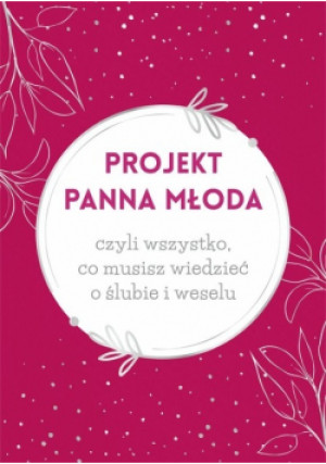 Projekt Panna Młoda - Paulina Szymańska - książka  wyd. 2021