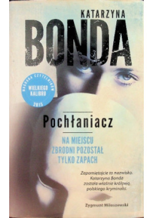 Pochłaniacz - Katarzyna Bonda - książka  wyd. 2014
