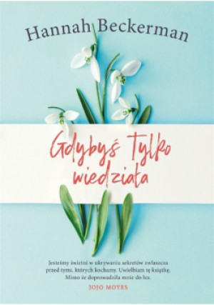Gdybyś tylko wiedziała - Hannah Beckerman - książka  wyd. 2019