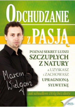 Odchudzanie z pasją - Marcin Wielgosz - książka  wyd. 2013