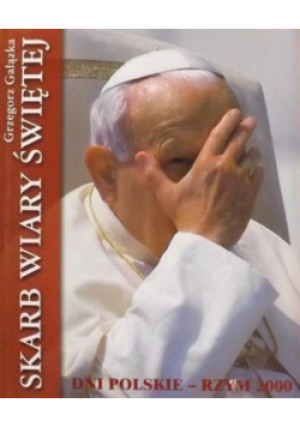 Skarb wiary świętej - Grzegorz Gałązka - książka  wyd. 2000