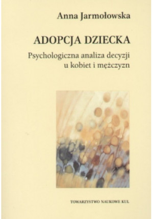 Adopcja dziecka - Anna Jarmołowska - książka  wyd. 2007