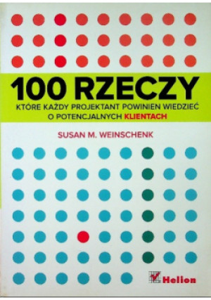 100 rzeczy - Susan Weinschenk - książka  wyd. 2013