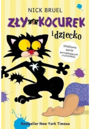 Zły kocurek i dziecko - Nick Bruel - książka  wyd. 2020