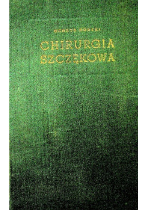Chirurgia szczękowa - Henryk Dorski - książka  wyd. 1955