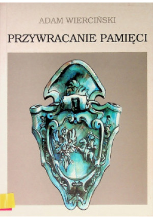 Przywracanie pamięci - Adam Wierciński - książka  wyd. 1993