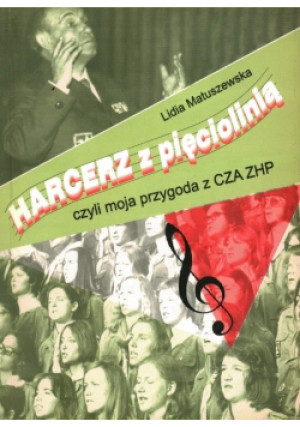 Harcerz z pięciolinią - Lidia Matuszewska - książka historyczna wyd. 2000