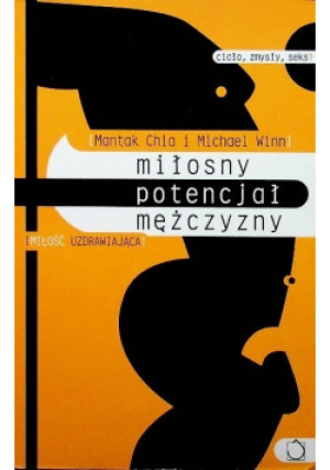 Miłosny potencjał mężczyzny - Mantak Chia, Michael Winn - książka  wyd. 2006
