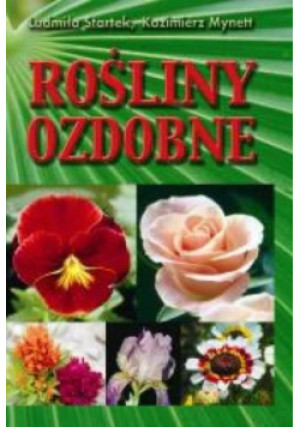 Rośliny ozdobne - L. Startek, K. Mynett - książka  wyd. 2003