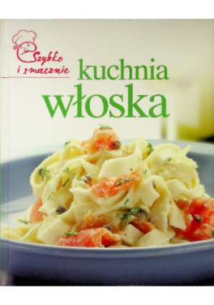 Kuchnia włoska - Praca Zbiorowa - książka  wyd. 2012