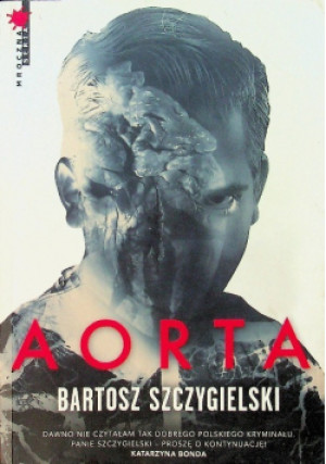 Aorta - Bartosz Szczygielski - książka  wyd. 2016