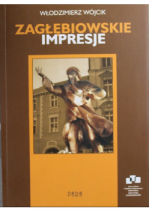 Zagłębiowskie impresje - Włodzimierz Wójcik - książka historyczna wyd. 2006