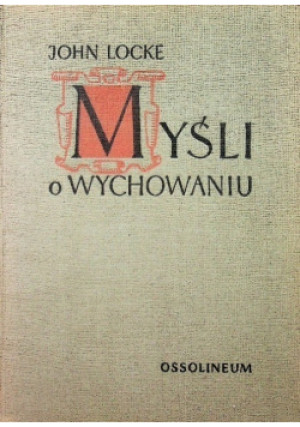 Myśli o wychowaniu - John Locke - książka  wyd. 1959