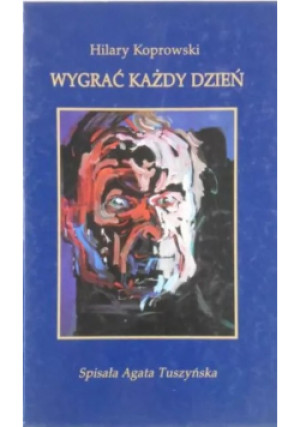 Wygrać każdy dzień - Hilary Koprowski - książka historyczna wyd. 1996