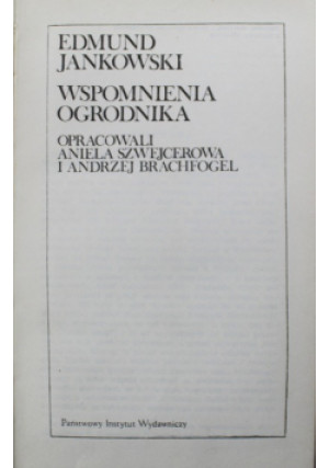 Wspomnienia ogrodnika - Edmund Jankowski - książka  wyd. 1972