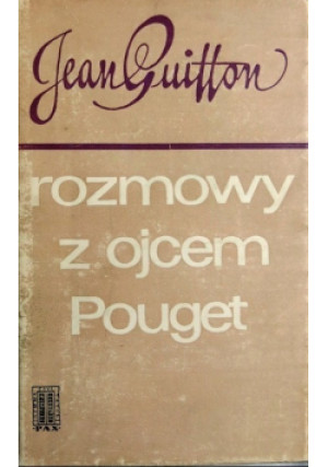 Rozmowy z ojcem Pouget - Jean Guitton - książka  wyd. 1966
