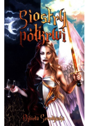 Siostry Półkrwi - Elżbieta Seredyńska - książka fantasy wyd. 2018