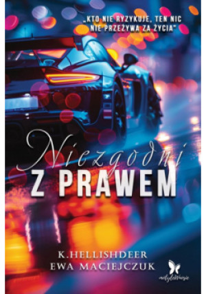 Niezgodni z prawem - K. Hellishdeer, Ewa Maciejczuk - książka  wyd. 2024