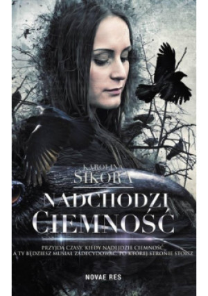Nadchodzi ciemność - Karolina Sikora - książka fantasy wyd. 2018
