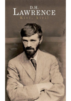 Kici, kici! - David Herbert Lawrence - książka  wyd. 2019