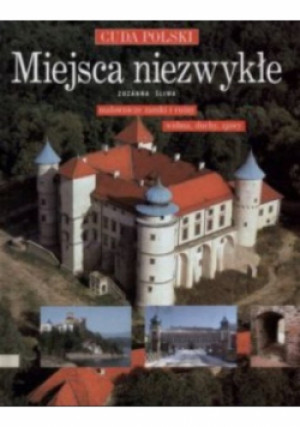 Cuda Polski Miejsca niezwykłe - Zuzanna Śliwa - książka  wyd. 2001