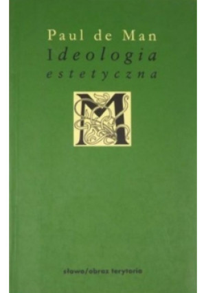 Ideologia estetyczna - Paul Man - książka  wyd. 2000