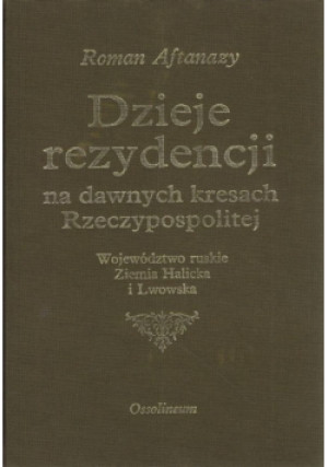 Dzieje rezydencji Tom 7 - Roman Aftanzy - książka  wyd. 1995