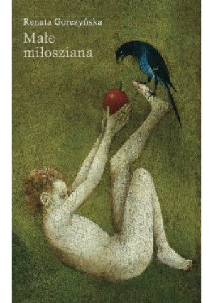 Małe miłosziana - Renata Gorczyńska - książka  wyd. 2017