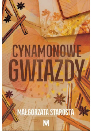 Cynamonowe gwiazdy - Małgorzata Starosta - książka  wyd. 2022