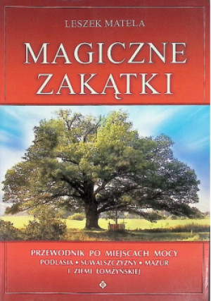 Magiczne zakątki - Leszek Matela - książka  wyd. 2007
