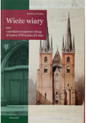 Wieże wiary - Andrzej Peszko - książka historyczna wyd. 2008